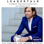 Leadertalk - Fußball-Persönlichkeiten im Gespräch Podcast Leadertalk - Fußball-Persönlichkeiten im Gespräch