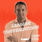 Logo of the podcast Leading Conversations Podcast Leading Conversations