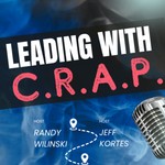 Logo of the podcast Leading with C.R.A.P. Podcast Leading with C.R.A.P.