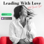 Logo of the podcast Leading With Love Podcast Leading With Love