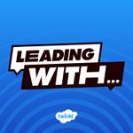 Logo of the podcast Leading With... Podcast Leading With...