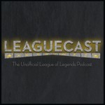 Leaguecast: A League of Legends Podcast Podcast Leaguecast: A League of Legends Podcast