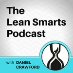 Logo of the podcast Lean Smarts Podcast: Lean Manufacturing | Leadership Logo of the podcast Lean Smarts Podcast: Lean Manufacturing | Leadership