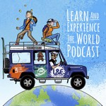 Logo of the podcast Learn and Experience the World Podcast Podcast Learn and Experience the World Podcast