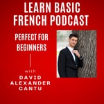 Logo of the podcast Learn Basic French Podcast Podcast Learn Basic French Podcast