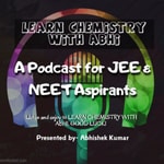 Logo of the podcast Learn Chemistry with Abhi Podcast Learn Chemistry with Abhi