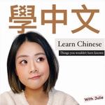 Logo of the podcast Learn Chinese with Ju - An immersive Chinese learning experience Podcast Learn Chinese with Ju - An immersive Chinese learning experience
