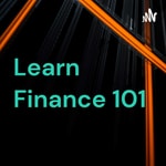 Logo of the podcast Learn Finance 101 Podcast Learn Finance 101
