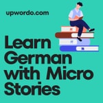 Logo of the podcast Learn German with Micro Stories Podcast Learn German with Micro Stories