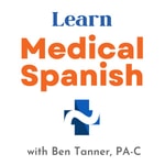 Logo of the podcast Learn Medical Spanish Podcast Learn Medical Spanish