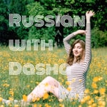 Learn Russian with Dasha Learn Russian with Dasha
