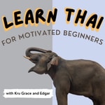 Logo of the podcast Learn Thai | Motivated Beginner Podcast Learn Thai | Motivated Beginner