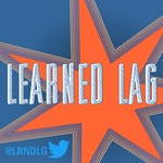 Logo of the podcast Learned Lag Podcast Learned Lag