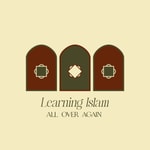 Logo of the podcast Learning Islam All Over Again Podcast Learning Islam All Over Again