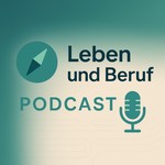 Logo of the podcast Leben und Beruf – Klarheit, Coaching und Perspektiven Podcast Leben und Beruf – Klarheit, Coaching und Perspektiven