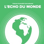 Logo of the podcast L'Echo du Monde Podcast L'Echo du Monde