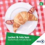 Podcast Lecker & très bon - Küchenfunk mit Lolo und Lisi