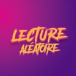 Logo of the podcast Lecture Aléatoire Podcast Lecture Aléatoire