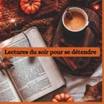 Logo of the podcast Lectures du soir pour se détendre Podcast Lectures du soir pour se détendre