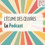 Logo of the podcast L’Écume des Œuvres Podcast L’Écume des Œuvres