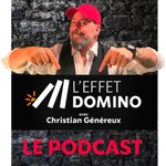 L'EFFET DOMINO – LE PODCAST Podcast L'EFFET DOMINO – LE PODCAST