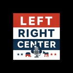 Logo of the podcast Left Right Center Podcast Left Right Center