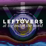 Logo of the podcast Leftovers at the End of the World Podcast Leftovers at the End of the World