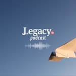 Legacy podcast