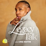 Logo of the podcast Legacy Talk with Lena Waithe Podcast Legacy Talk with Lena Waithe