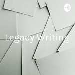 Podcast Legacy Writing: A free course
