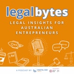 Logo of the podcast Legal Bytes - Legal Insights for Australian Entrepreneurs Podcast Legal Bytes - Legal Insights for Australian Entrepreneurs
