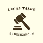 Logo of the podcast Legal Talks by Desikanoon Podcast Legal Talks by Desikanoon