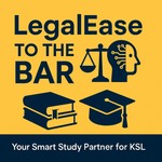 Logo of the podcast LegalEase to the Bar - Your Smart Study Partner for KSL Podcast LegalEase to the Bar - Your Smart Study Partner for KSL