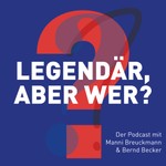 Podcast Legendär - aber wer?