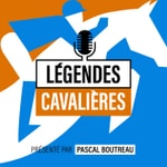 Logo of the podcast Légendes cavalières Podcast Légendes cavalières