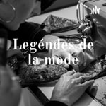 Logo of the podcast Legéndes de la mode Podcast Legéndes de la mode