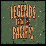 Legends From The Pacific Podcast Legends From The Pacific