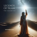 Logo of the podcast Legends of Islam The Sahabiyat Podcast Legends of Islam The Sahabiyat