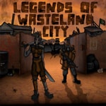 Legends of Wasteland City Legends of Wasteland City