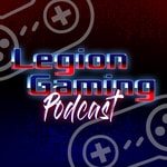 Logo of the podcast Legion Gaming Podcast Podcast Legion Gaming Podcast