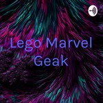 Logo of the podcast Lego Marvel Geak Podcast Lego Marvel Geak