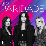 Lei da Paridade Podcast Lei da Paridade