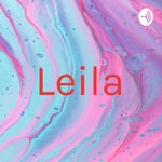 Logo of the podcast Leila Podcast Leila