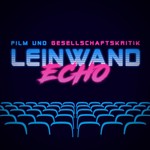 Logo of the podcast Leinwandecho – Film & Gesellschaftskritik Podcast Leinwandecho – Film & Gesellschaftskritik