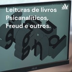 Logo of the podcast Leituras de livros Psicanalíticos, Freud e outros. Podcast Leituras de livros Psicanalíticos, Freud e outros.