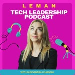 Leman Tech Leadership Podcast Podcast Leman Tech Leadership Podcast