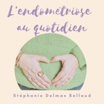Logo of the podcast L'endométriose au quotidien Podcast L'endométriose au quotidien