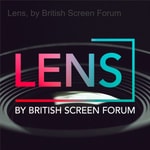 Logo of the podcast Lens, by British Screen Forum Podcast Lens, by British Screen Forum