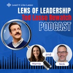 Lead it Like Lasso: A Ted Lasso Rewatch Podcast Lead it Like Lasso: A Ted Lasso Rewatch Podcast