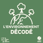 Podcast L'environnement décodé 